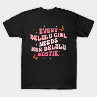 Every Delulu Girl Needs Her T-Shirt